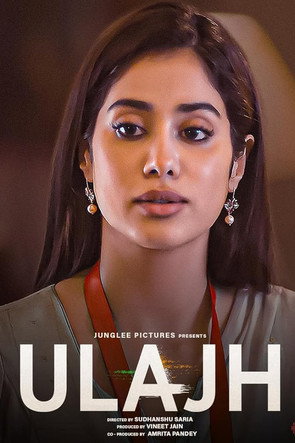 Ulajh (2024) Hindi HD Netflix